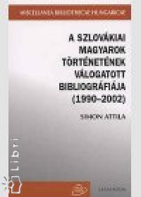 A szlovkiai magyarok trtnetnek vlogatott bibliogrfija, 1990-2002
