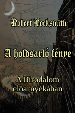 Robert Locksmith - A holdsarl fnye - A Birodalom elrnykban