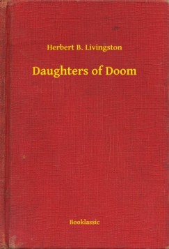 Herbert B. Livingston - Daughters of Doom