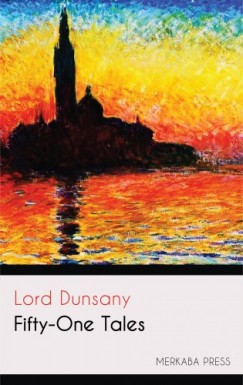 Lord Dunsany - Fifty-One Tales