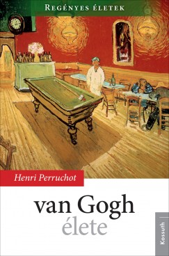Henri Perruchot - Van Gogh élete