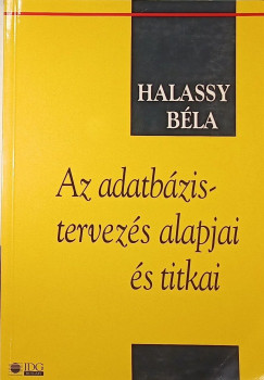 Dr. Halassy Bla - Az adatbzis-tervezs alapjai s titkai