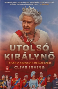 Clive Irving - Az utols kirlyn