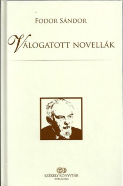 Fodor Sándor - Molnár Vilmos   (Szerk.) - Válogatott novellák