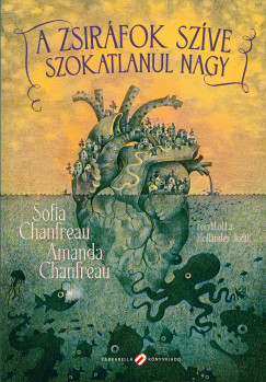 A zsir�fok sz�ve szokatlanul nagy