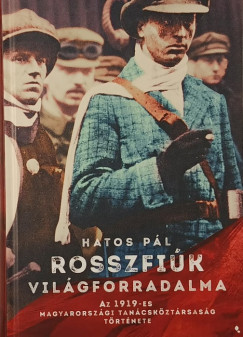 Hatos Pál - Rosszfiúk világforradalma