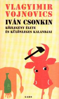 Vlagyimir Vojnovics - Iván Csonkin közlegény élete és különleges kalandjai