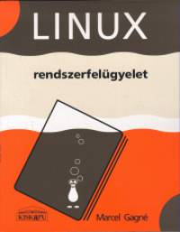 Marcel Gagné - Linux rendszerfelügyelet