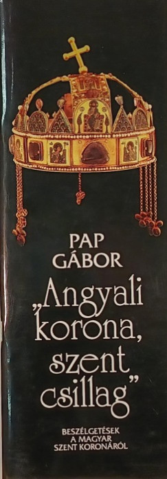 Pap Gbor - "Angyali korona, szent csillag"