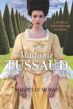 Michelle Moran - Madame Tussaud