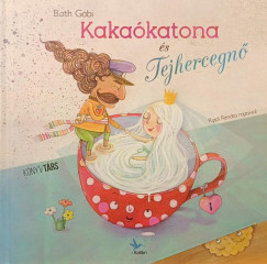 Kaka�katona �s Tejhercegn�