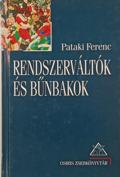 Pataki Ferenc - Rendszervltk s bnbakok