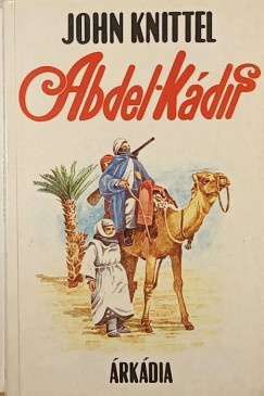 John Knittel - Abdel-kdir