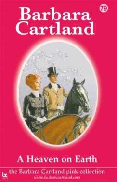 Barbara Cartland - A Heaven on Earth