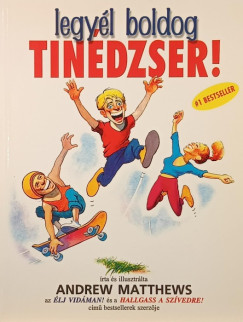 Legyl boldog tindzser
