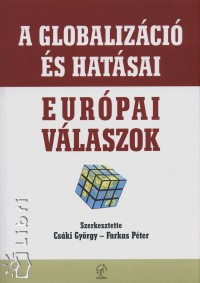Cski Gyrgy   (Szerk.) - Farkas Pter   (Szerk.) - A globalizci s hatsai