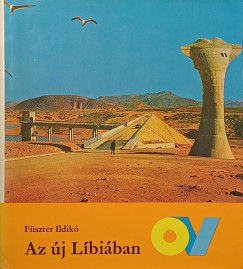 Füszter Ildikó - AZ új Líbiában