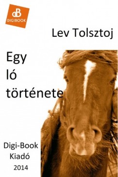 Lev Tolsztoj - Egy l trtnete