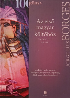 Jorge Luis Borges - Scholz Lszl   (Vl.) - Az els magyar klthz