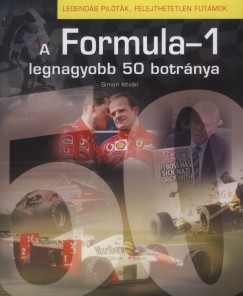 A Formula-1 50 legnagyobb botrnya