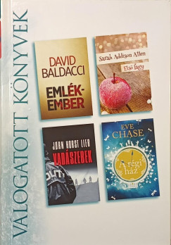 Sarah Addison Allen - David Baldacci - Eve Chase - Jorn Lier Horst - Emlkember - Els fagy - Vadszberek - A rgi hz