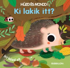 H�zd �s mondd! - Ki lakik itt?