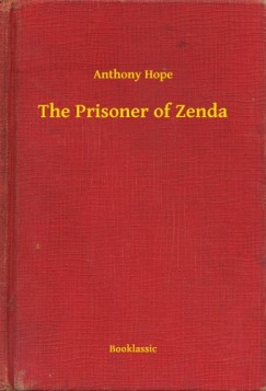 Anthony Hope - The Prisoner of Zenda