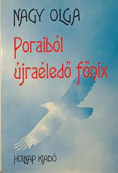 Nagy Olga - Poraib�l �jra�led� f�nix