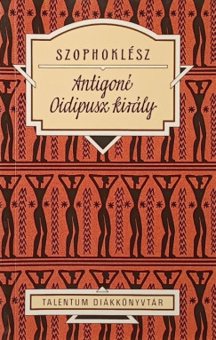 Szophokl�sz - Kaiser L�szl�   (Szerk.) - Antigon� - Oidipusz kir�ly
