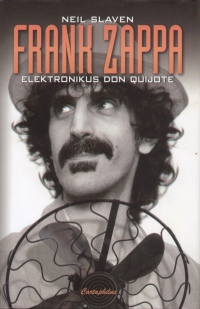 Neil Slaven - Frank Zappa - Elektronikus don Quijote