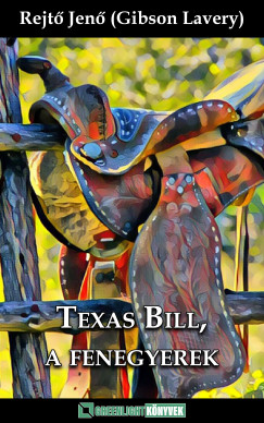 Könyvborító: Texas Bill, a fenegyerek - ordinaryshow.com