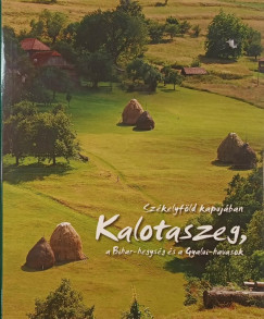 Fucsk�r J�zsef Attila - Fucsk�r �gnes - Kalotaszeg a Bihar-hegys�g �s a Gyulai-havasok