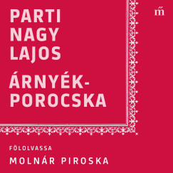Parti Nagy Lajos - Molnr Piroska - rnykporocska