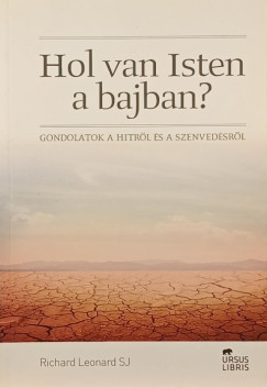 Richard Leonard SJ - Hol van Isten a bajban?