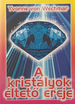 A krist�lyok �ltet� ereje