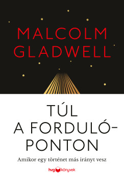 Malcolm Gladwell - Tl a fordulponton