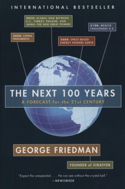 George Friedman - The next 100 years