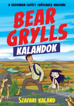 Bear Grylls Kalandok - Szafari Kaland