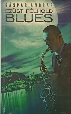 Ez�st f�lhold blues