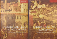 Eur�pa ezer �ve: A k�z�pkor I-II.