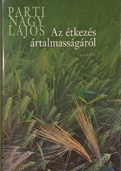 Az étkezés ártalmasságáról