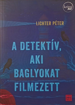Lichter P�ter - A detekt�v, aki baglyokat filmezett