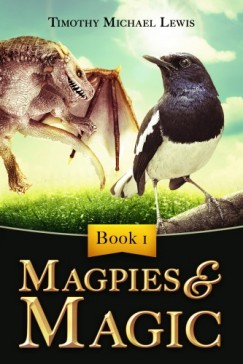Timothy Michael Lewis - Magpies and Magic