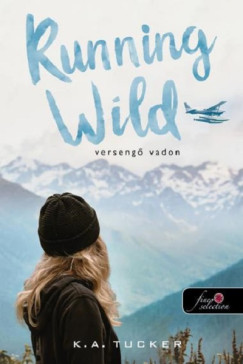 K. A. Tucker - Running Wild - Verseng Vadon