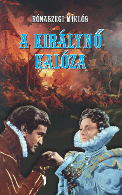 Rnaszegi Mikls - A kirlyn kalza