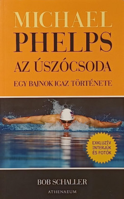 Michael Phelps, az �sz�csoda