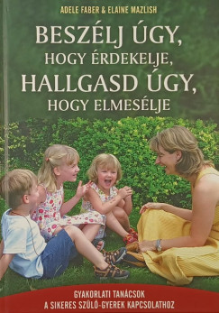 Beszlj gy, hogy rdekelje, hallgasd gy, hogy elmeslje