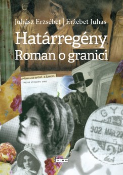 Juhsz Erzsbet - Hatrregny / Roman o granici