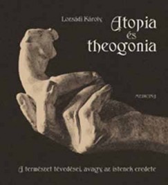 Lozsdi Kroly - Atopia s theogonia