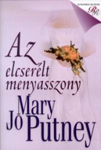 Mary Jo Putney - Az elcserlt menyasszony
